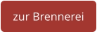 zur Brennerei