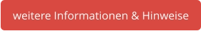 weitere Informationen & Hinweise