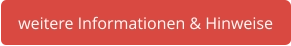 weitere Informationen & Hinweise